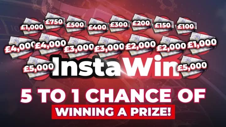 5/1 Chance to Win (£1,000 End Prize + 3,999x InstaWins)